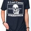A Lost Cause Back On Tee